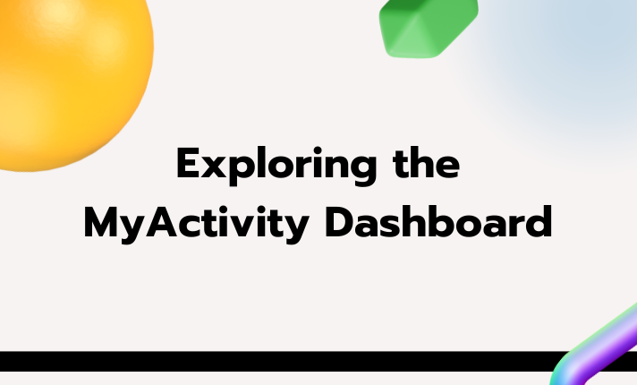 Exploring the MyActivity Dashboard